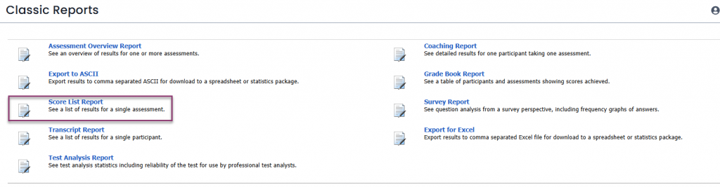 A screenshot of a "Classic Reports" page, listing various report types. The "Score List Report" is highlighted with a purple rectangular border, described as "See a list of results for a single assessment."