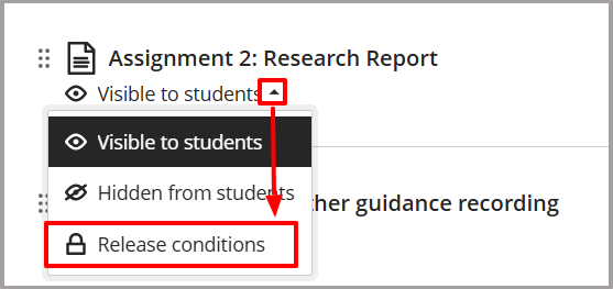 Select the visiblity drop down menu assoicated with any contnet item to access the Release Conditions options.