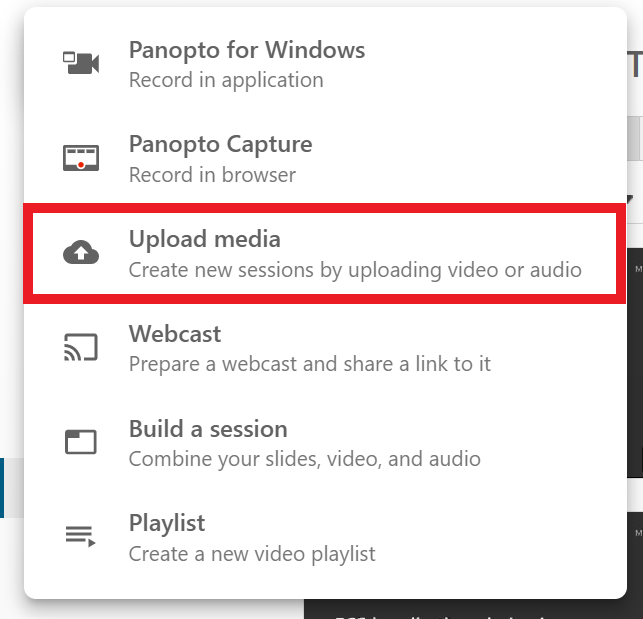 A focused view of the Panopto create options, from top to bottom: Record for Windows. Panopto Capture. Upload media. Webcast. Build a session. Playlist.