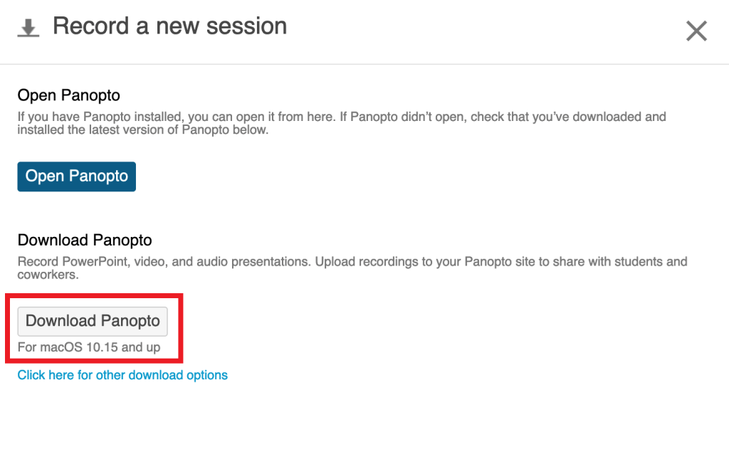 A focused view of the record a new session menu. From top to bottom showing: Launch Panopto. Highlighted is the button: Download Panopto for macOS 10.15 and up.