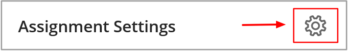 Select Assignment Settings to view all options. 