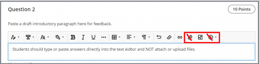 Advise students not to use the attach file option or add contnet from cloud storage options. Students should type or paste anwers directly into the text editor. 